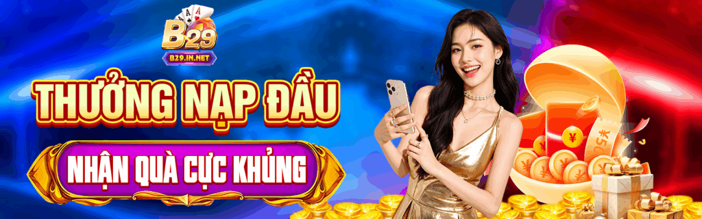 B29 nhà cái cá cược ăn tiền thật uy tín