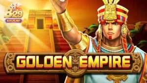 Tìm hiểu về đế quốc hoàng kim b29