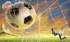 Giới thiệu kèo tài hiệp 1 b29